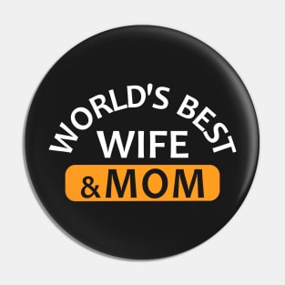 World's Best Wife & Mom Pin