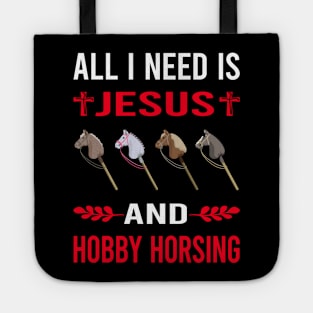 I Need Jesus And Hobby Horsing Horse Hobbyhorsing Hobbyhorse Tote