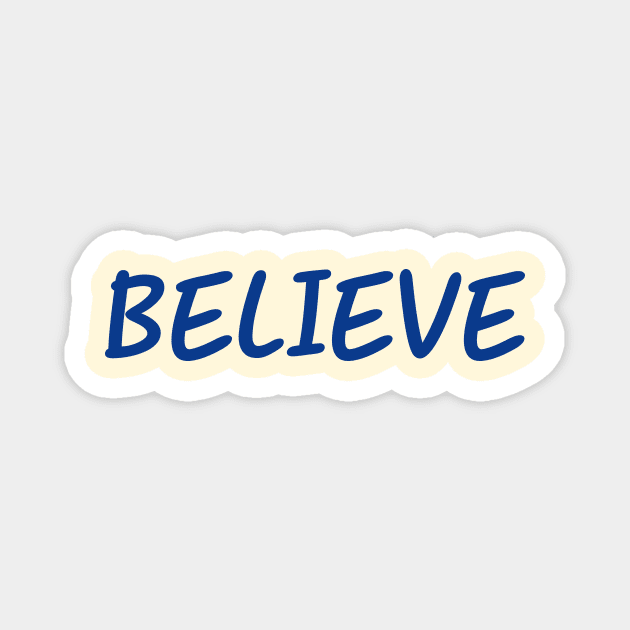 Believe Magnet by oskibunde