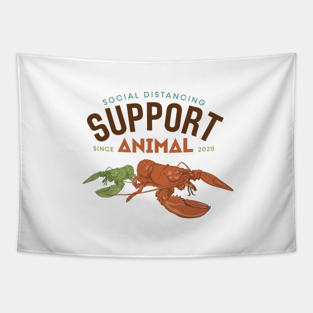 Animal Support | Lobster | Social Distancing Support Animal Since 2020 Tapestry by SW-Longwave