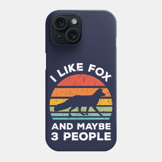 I Like Fox and Maybe 3 People, Retro Vintage Sunset with Style Old Grainy Grunge Texture Phone Case by Ardhsells