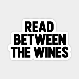 Read Between The Wines Magnet