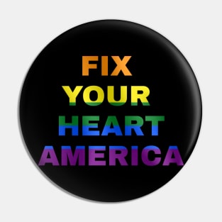 pride: fix your heart america Pin