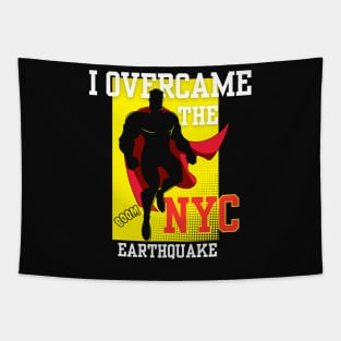 I Survived and Overcame the NYC Earthquake april 5th 2024 Tapestry