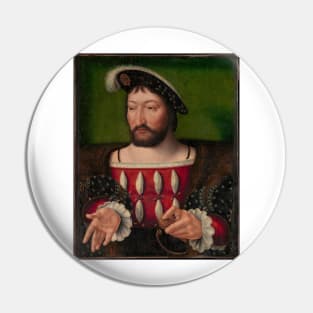 FRANCIS 1 KING OF FRANCE Pin