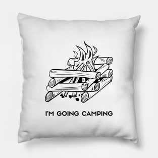 I'm going camping Pillow