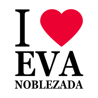 I love Eva Noblezada T-Shirt