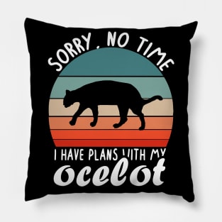 no time plans with ocelot saying animal cats fan Pillow