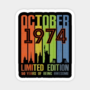 October 1974 50 Years Of Being Awesome Limited Edition Magnet