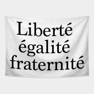 Liberty, Equality, Fraternity in french. Tapestry