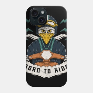 Born To Ride Phone Case