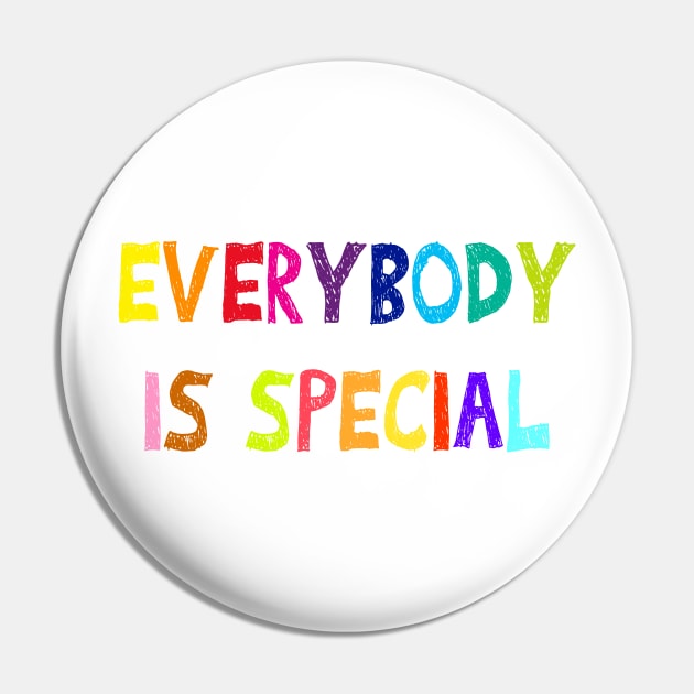 Everybody Is Special Pin by yayor