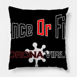 silence or fight corona virus Pillow