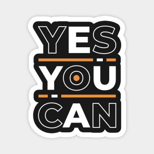 Yes you can, inspiring quote Magnet