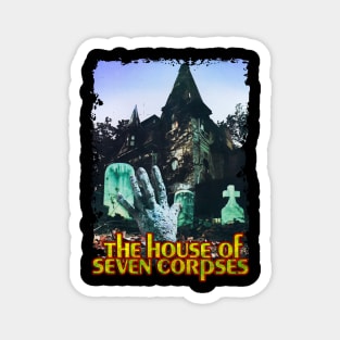 The House Of Seven Corpses Inspired Design Magnet