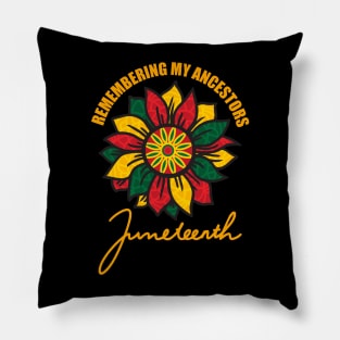 Remembering My Ancestors Juneteenth Vibes Black History 1865 Pillow