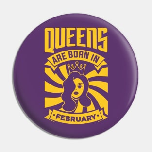 Queens Are Born In February Happy Birthday Pin