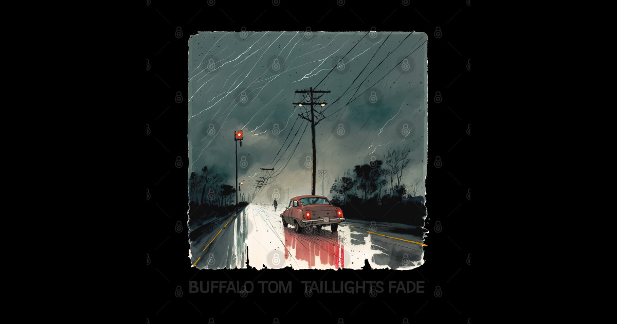 Buffalo Tom •• Taillights Fade Buffalo Tom Sticker TeePublic