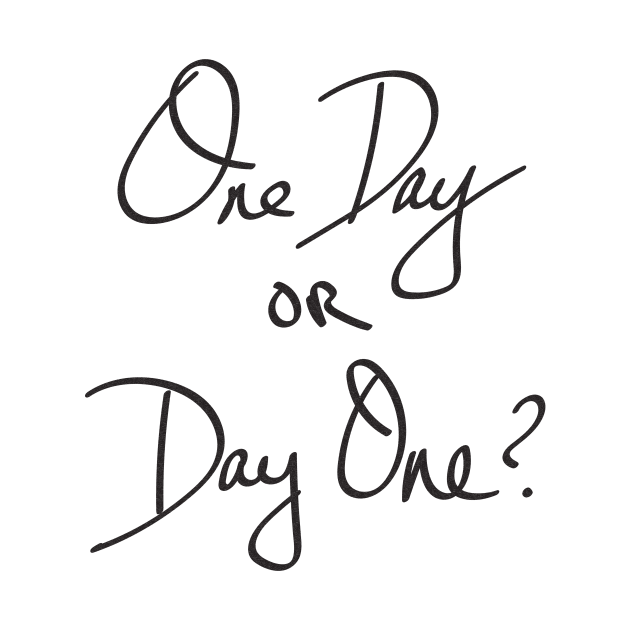 One Day or Day One? by NatureMagick