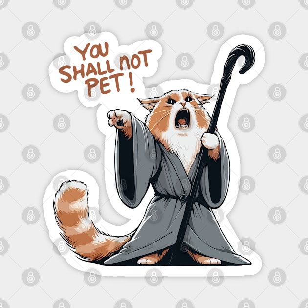 Wizard Cat, You Shall Not Pet Magnet by katzura