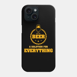 Beer is a Solution for Everything Funny Cool Epic Saying Phone Case