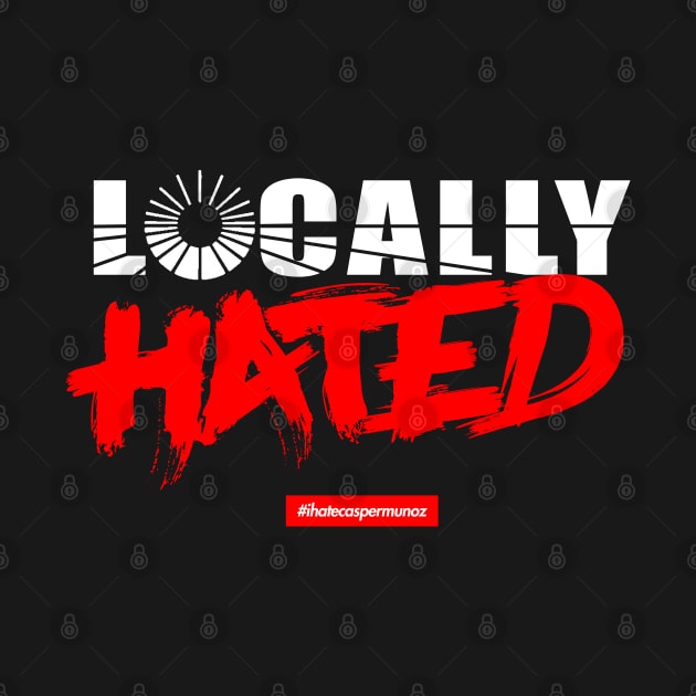 Locally Hated - Fresno