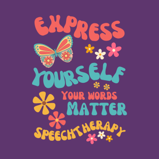 Speech language therapy, speech therapist, slp, speech path, slpa T-Shirt