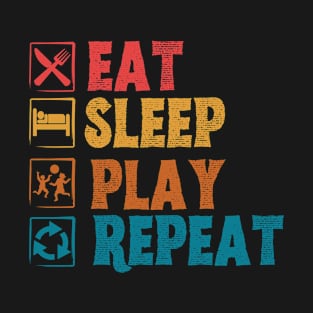 Eat sleep play repeat T-Shirt