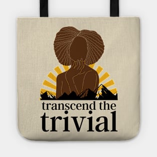 Transcend the Trivial Tote