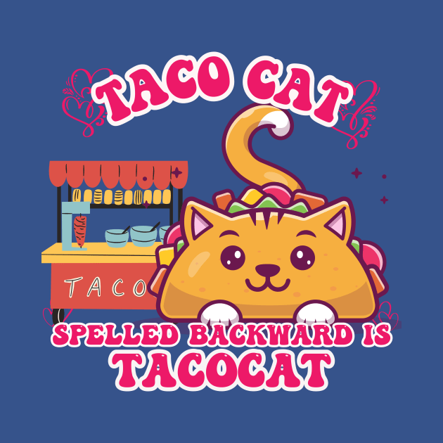 Taco cat by Charlie Dion