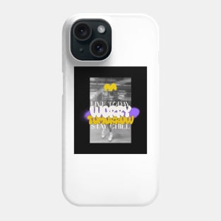 Live Today Worry Tomorrow Stay Chill Phone Case