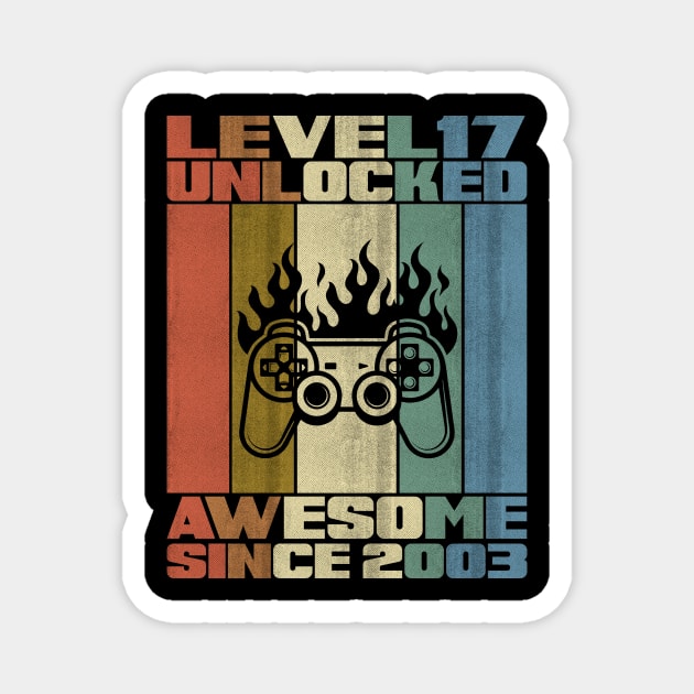 Level 17 Unlocked Birthday 17 Years Old Awesome Since 2003 Magnet by 5StarDesigns