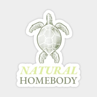 Natural Homebody Funny Turtle Magnet