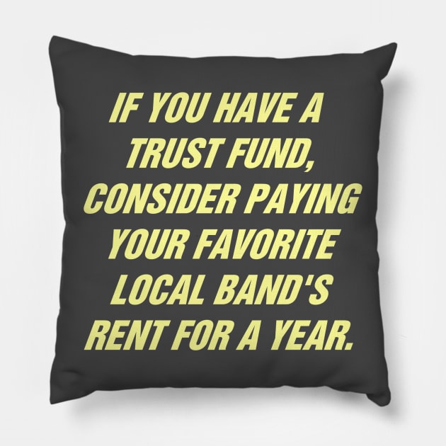 Trust Fund Suggestion Box Pillow by PUNK ROCK DISGUISE SHOPPE