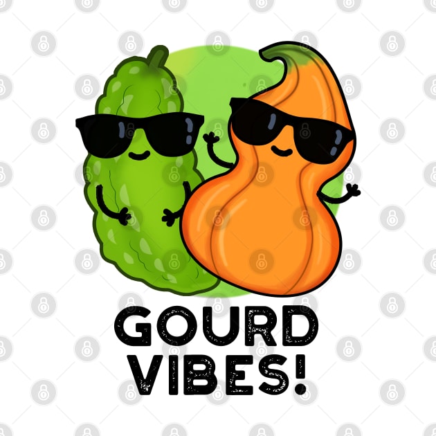 Gourd Vibes Funny Veggie Pun by punnybone