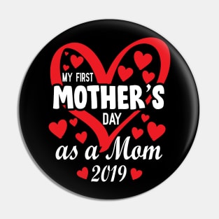 My First Mother's Day as a Mom Pin