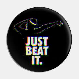 Just beat it Pin