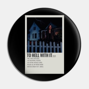 To Hell With It Aesthetic Tracklist Pin