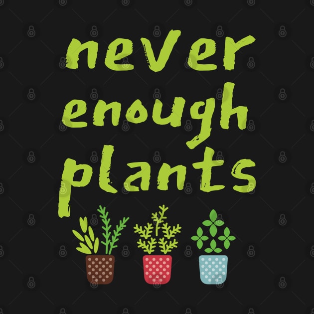 Never Enough Plants, Black by Brono