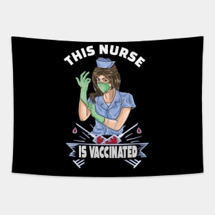 This nurse is vaccinated 2021 nurse gift Tapestry