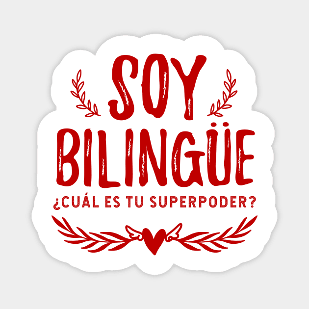 Soy bilingüe - ¿Cúal es tu superpoder? - red design Magnet by verde