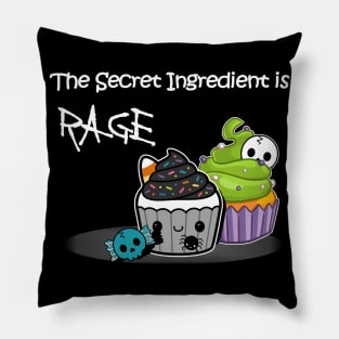 The Secret Ingredient is Rage Pillow