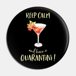 Quarantine Quarantini-Keep Calm have a Drink-Flu Cold Virus Pin