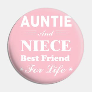 Antie and Niece Best Friend For Life Pin