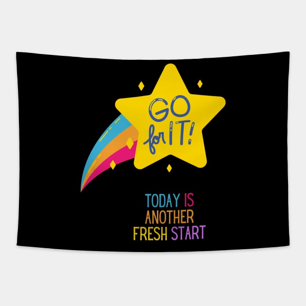 Inspirational Today Is Another Fresh Start Tapestry by nathalieaynie