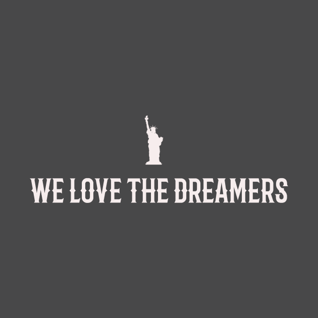 We Love The Dreamers by stevot