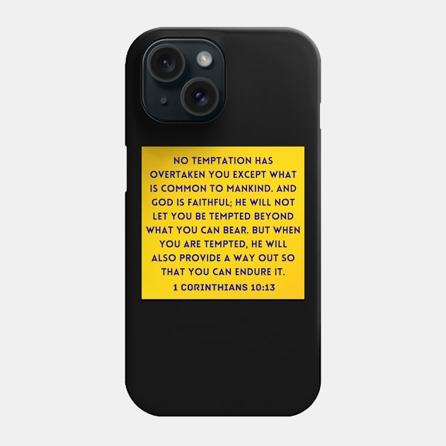 Bible Verse 1 Corinthians 10:13 Phone Case by Prayingwarrior