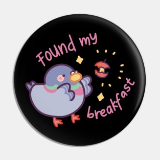 Pigeon - Found My Breakfast Pin