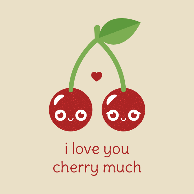 I Love You Cherry Much by slugbunny