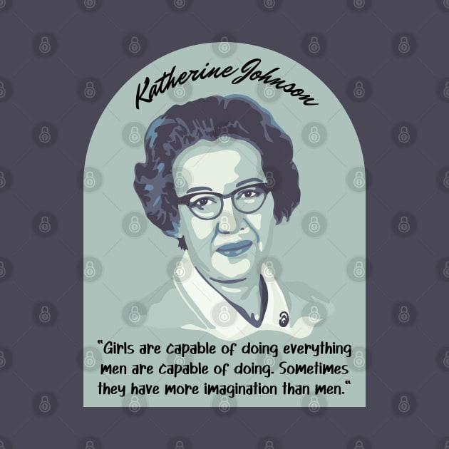 Katherine Johnson Portrait and Quote by Slightly Unhinged